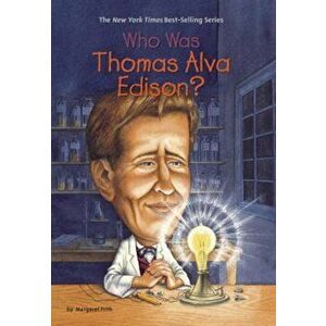 Who Was Thomas Alva Edison', Paperback - Margaret Frith imagine