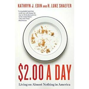 $2.00 a Day: Living on Almost Nothing in America, Paperback - Kathryn J. Edin imagine