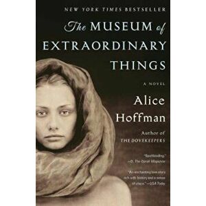The Museum of Extraordinary Things, Paperback - Alice Hoffman imagine