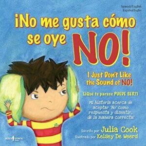 I No Me Gusta Como Se Oye No!, Paperback - Julia Cook imagine