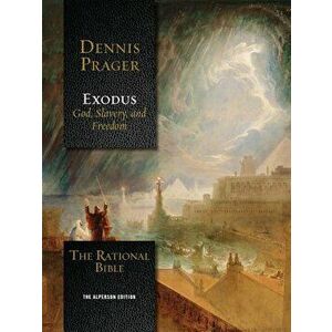 The Rational Bible: Exodus, Hardcover - Dennis Prager imagine