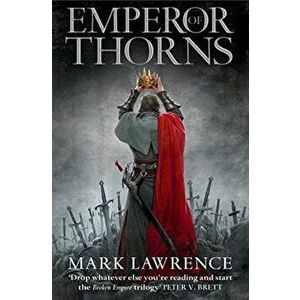 Emperor of Thorns, Paperback - Mark Lawrence imagine