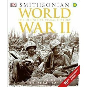 World War II: The Definitive Visual History, Hardcover - DK imagine