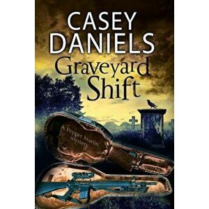 Graveyard Shift: A Paranormal Mystery, Paperback - Casey Daniels imagine