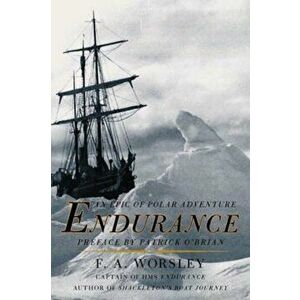Endurance: An Epic of Polar Adventure, Paperback - Frank Arthur Worsley imagine