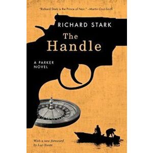 The Handle, Paperback - Richard Stark imagine