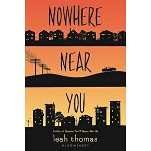 Nowhere Near You, Paperback - Leah Thomas imagine