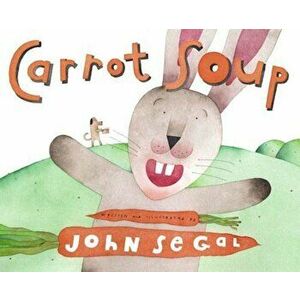 Carrot Soup, Hardcover - John Segal imagine
