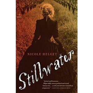 Stillwater, Paperback - Nicole Lea Helget imagine