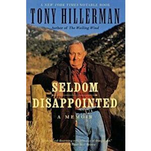 Seldom Disappointed: A Memoir, Paperback - Tony Hillerman imagine