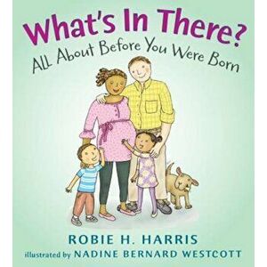 What's in There': All about Before You Were Born, Hardcover - Robie H. Harris imagine
