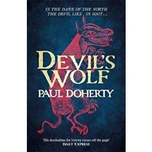 Devil's Wolf (Hugh Corbett Mysteries, Book 19), Paperback - Paul Doherty imagine