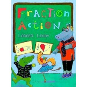 Fraction Action, Paperback - Loreen Leedy imagine