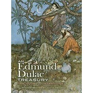 An Edmund Dulac Treasury: 116 Color Illustrations, Paperback - Edmund Dulac imagine