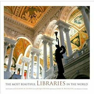 The Most Beautiful Libraries in the World, Hardcover - Guillaume De Laubier imagine