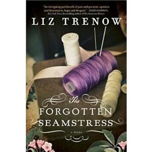 The Forgotten Seamstress, Paperback - Liz Trenow imagine