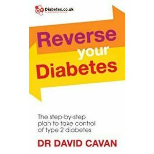 Reverse Your Diabetes, Paperback - David Cavan imagine
