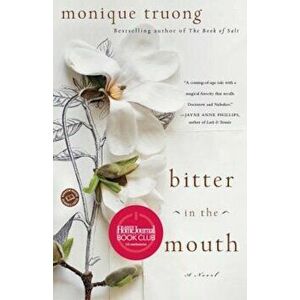 Bitter in the Mouth, Paperback - Monique Truong imagine