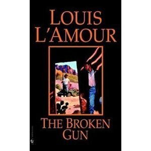 The Broken Gun, Paperback - Louis L'Amour imagine