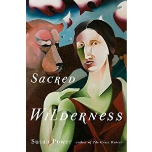 Sacred Wilderness, Paperback - Susan Power imagine