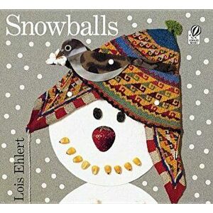 Snowballs, Paperback - Lois Ehlert imagine