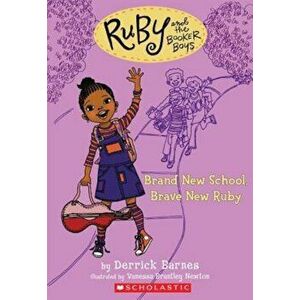 Brand New School, Brave New Ruby, Paperback - Derrick Barnes imagine