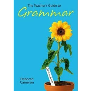 Teacher's Guide to Grammar, Paperback - Deborah Cameron imagine