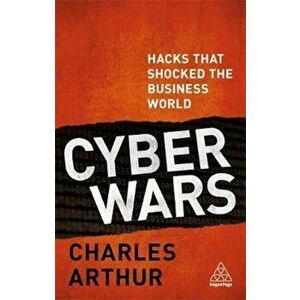 Cyber Wars, Paperback - Charles Arthur imagine