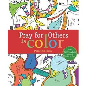 Pray for Others in Color: With Sybil Macbeth, Author of Praying in Color, Hardcover - Paraclete Press imagine