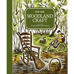 Woodland Craft, Hardcover - Ben Law imagine