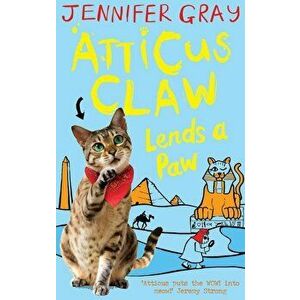 Atticus Claw Lends a Paw, Paperback - Jennifer Gray imagine