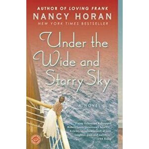 Under the Wide and Starry Sky, Paperback - Nancy Horan imagine
