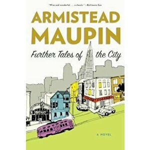 Further Tales of the City, Paperback - Armistead Maupin imagine