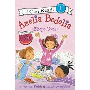 Amelia Bedelia Sleeps Over, Paperback - Herman Parish imagine