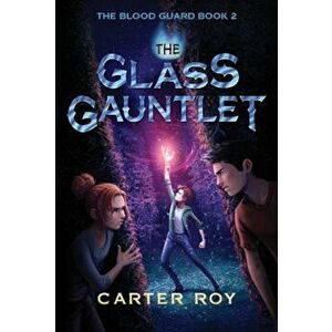 The Glass Gauntlet, Paperback - Carter Roy imagine