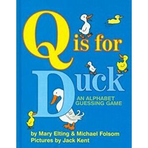 Q Is for Duck: An Alphabet Guessing Game, Hardcover - Mary Elting imagine