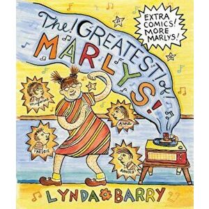 The Greatest of Marlys, Hardcover - Lynda Barry imagine