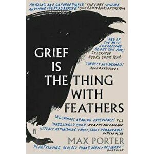 Grief Is the Thing with Feathers, Paperback imagine