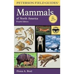 Peterson Field Guide to Mammals of North America, Paperback - Fiona Reid imagine