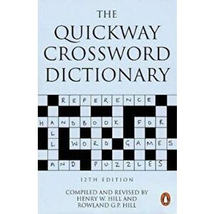 Quickway Crossword Dictionary, Paperback - Henry Warburton Hill imagine