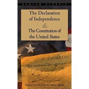 The Declaration of Independence and the Constitution of the United States, Paperback imagine
