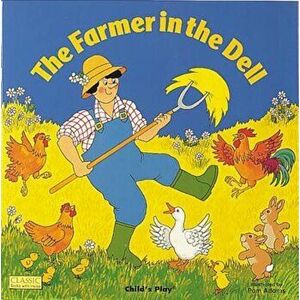 The Farmer in the Dell, Paperback - Pam Adams imagine