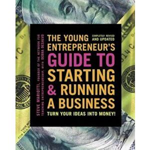The Young Entrepreneur's Guide to Starting and Running a Business: Turn Your Ideas Into Money!, Paperback - Steve Mariotti imagine