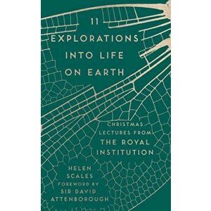 11 Explorations into Life on Earth, Hardcover - Helen Scales imagine