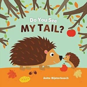 Do You See My Tail', Hardcover - Anita Bijsterbosch imagine