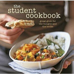 The Student Cookbook: Great Grub for the Hungry and the Broke, Paperback - Ryland Peters & Small imagine