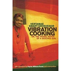 Vibration Cooking: Or, the Travel Notes of a Geechee Girl, Paperback - Vertamae Smart-Grosvenor imagine