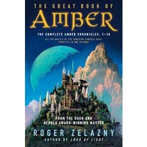 The Great Book of Amber: The Complete Amber Chronicles, 1-10, Paperback - Roger Zelazny imagine