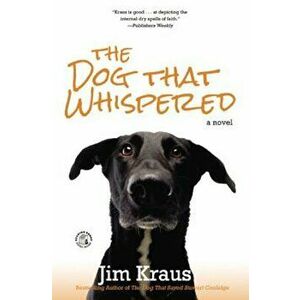 The Dog That Whispered, Paperback - Jim Kraus imagine