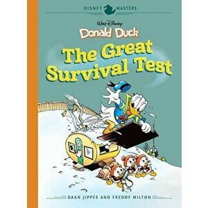 Disney Masters Vol. 4: Daan Jippes and Freddy Milton: Walt Disney's Donald Duck: The Great Survival Test, Hardcover - Daan Jippes imagine